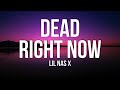 Lil Nas X - DEAD RIGHT NOW (Lyrics)