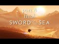 Sword Of The Sea lets play part 8 Final