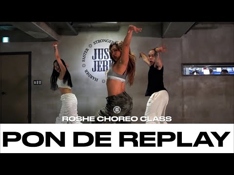 ROSHE CHOREO Class | Rihanna - Pon de Replay | @JustjerkAcademy