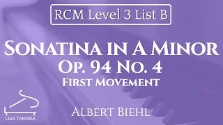 Sonatina in A Minor, Op. 94 No. 4 by Albert Biehl (RCM Level 3 List B - 2015 Celebration Series)