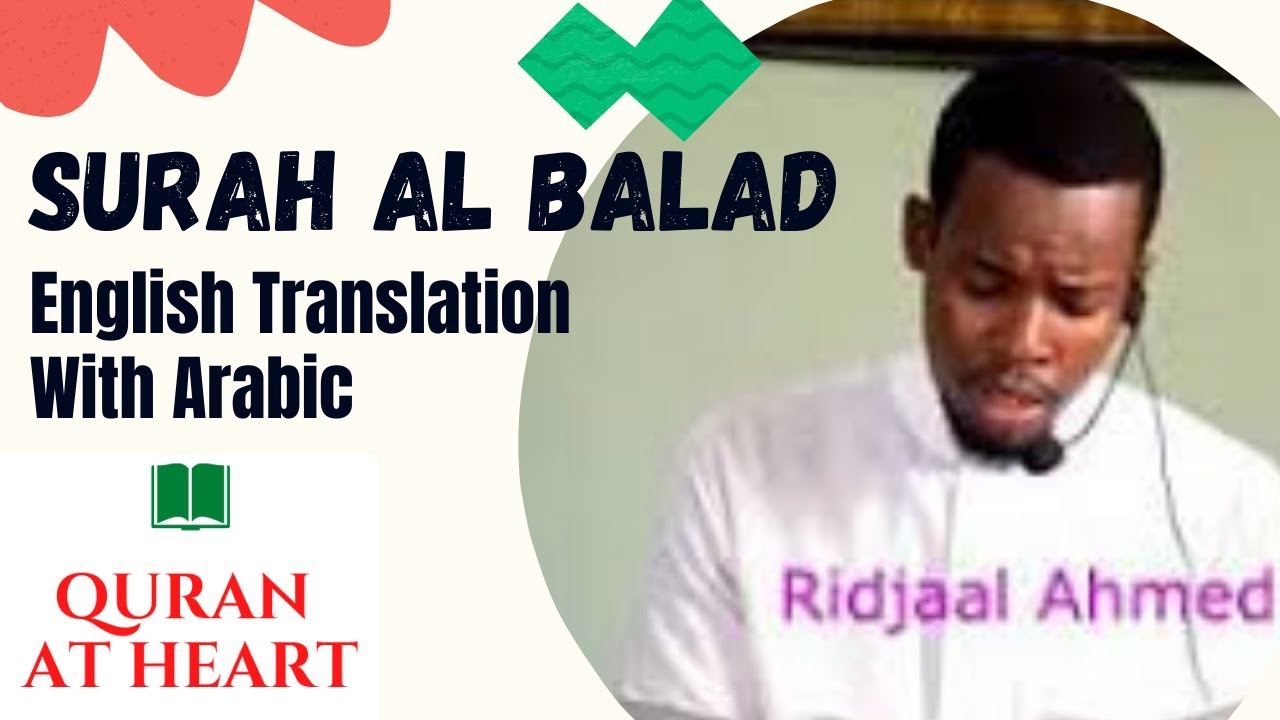 Surah Al Balad Ridjaal Ahmed English Translation With Arabic
