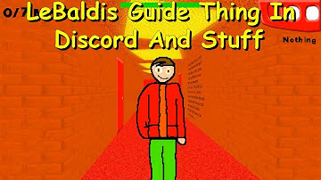LeBaldis Guide Thing In Discord And Stuff Full Release update (Baldi