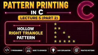 Hollow Right Triangle Pattern in C | Lecture 5 Part 2 | BS Niranjan