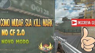 Tutorial - Como Mudar Sua Kill Mark No CF 2.0 (NOVO MODO)