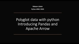 Polyglot data with python: Introducing Pandas and Apache Arrow by Robson Junior