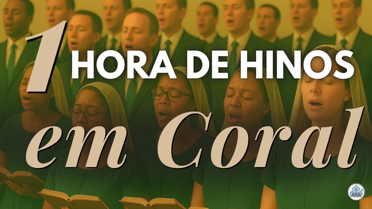 1 hora de Hinos CCB em Coral | Vozes da Congregação 