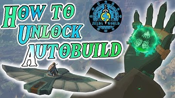 How to Unlock Autobuild in Zelda: Tears of the Kingdom - Complete Guide