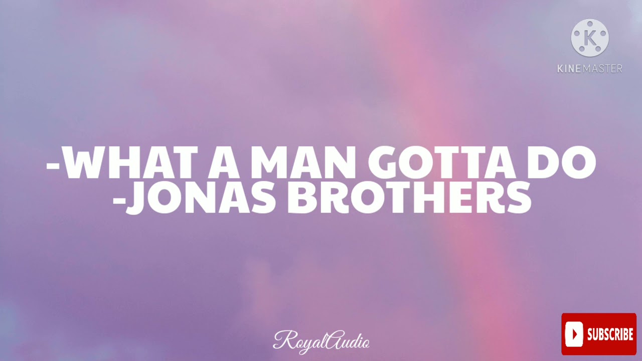 What A Man Gotta Do - Jonas Brothers (Audio)
