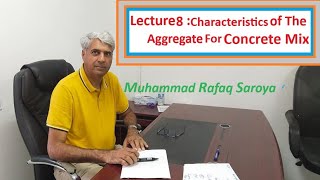 Lecture 8: Characteristics of Aggregates for Concrete Mix