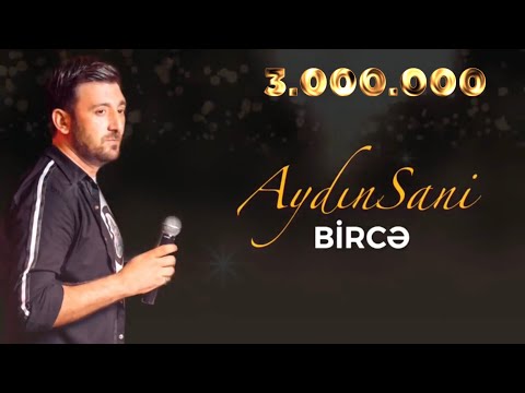 Aydın Sani - Bircə