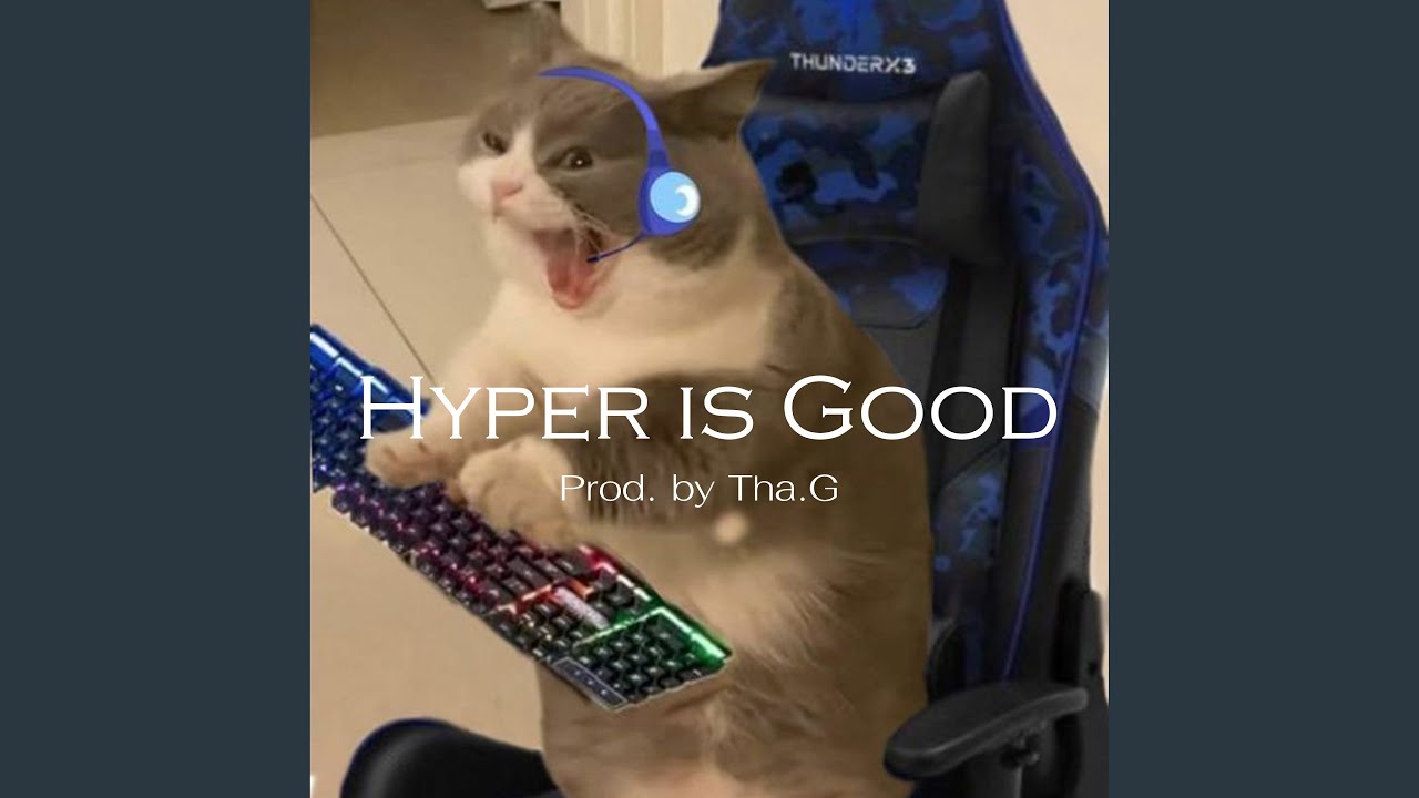 Watch HYPER IS GOOD on YouTube Watch HYPER IS GOOD on YouTube