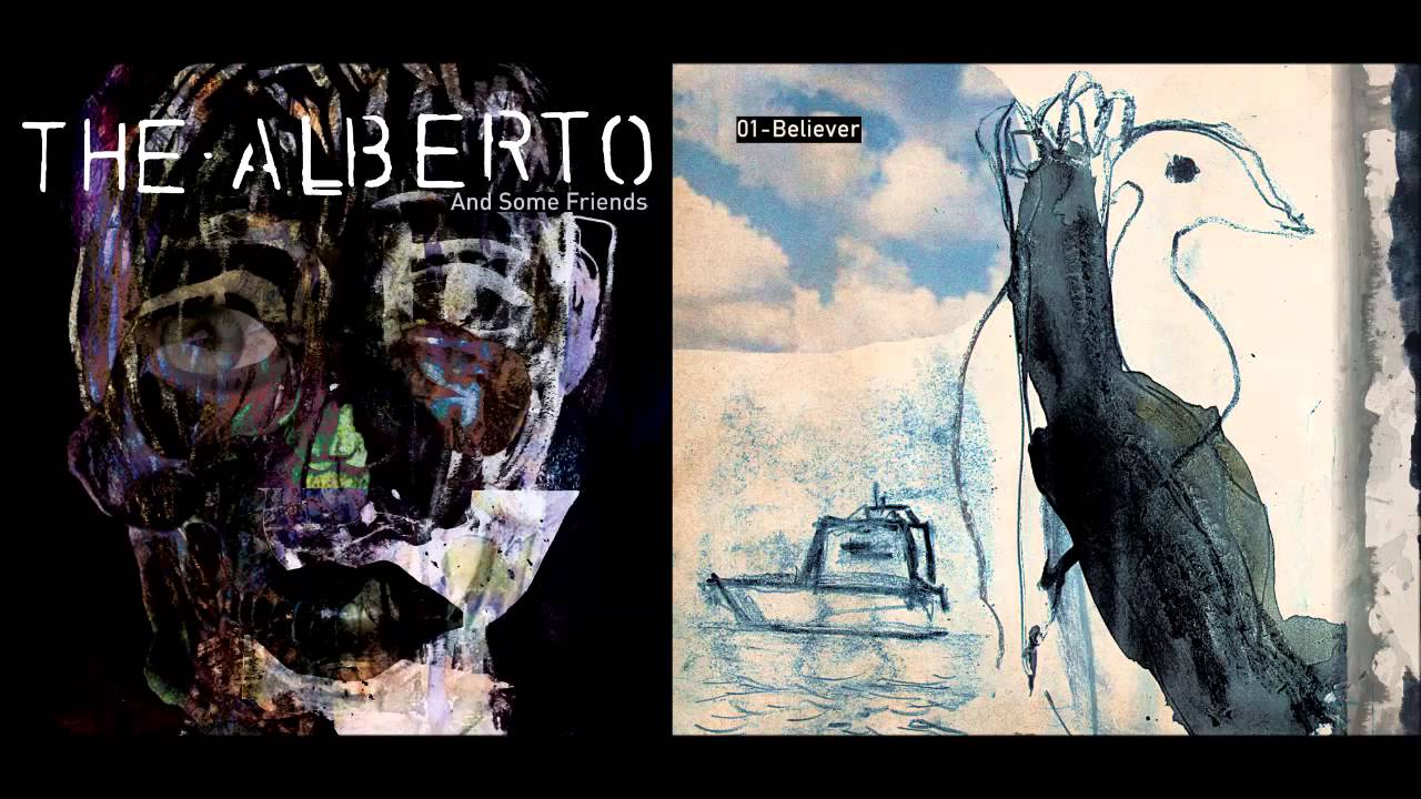 Watch The Alberto - Believer on YouTube Watch The Alberto - Believer on YouTube