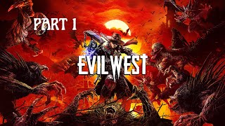 EVIL WEST Walkthrough Gameplay Part 1 ( No commentary)