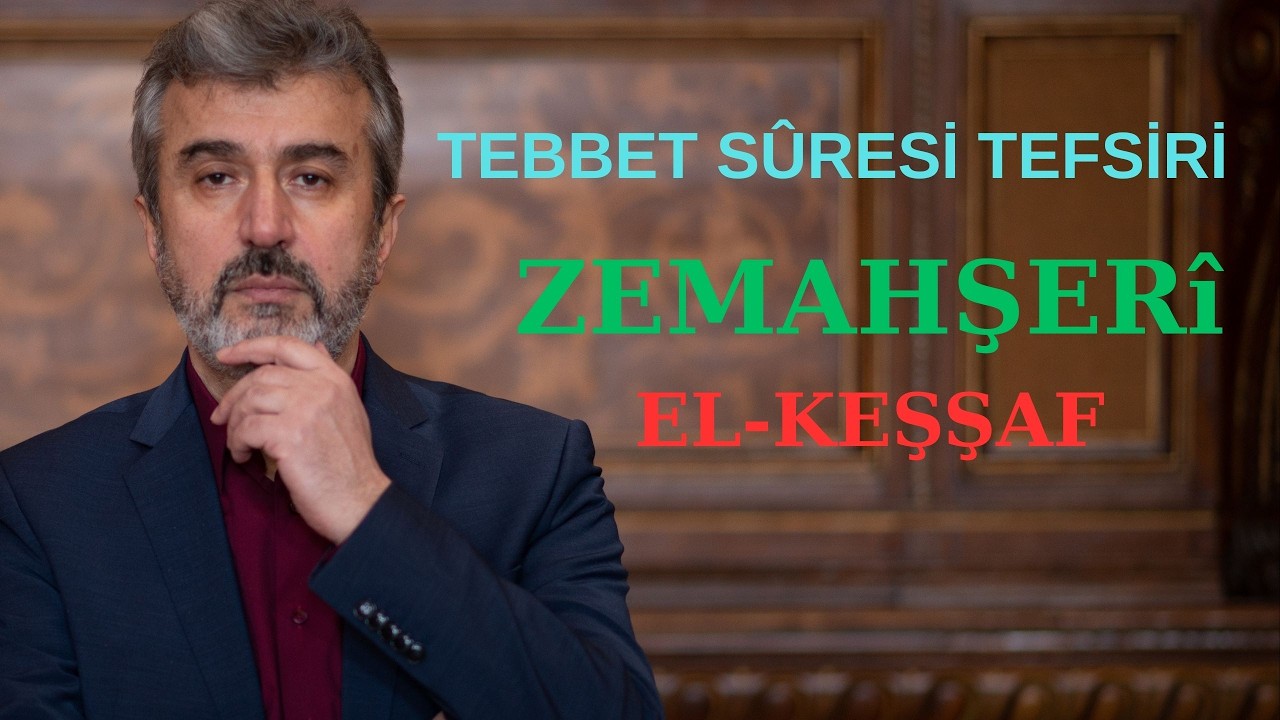 Zemahşeri’nin Tebbet Suresi Tefsiri-2