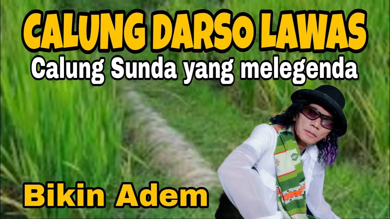🔥BIKIN ADEM🔥CALUNG DARSO LAWAS‼️CALUNG SUNDA YANG MELEGENDA