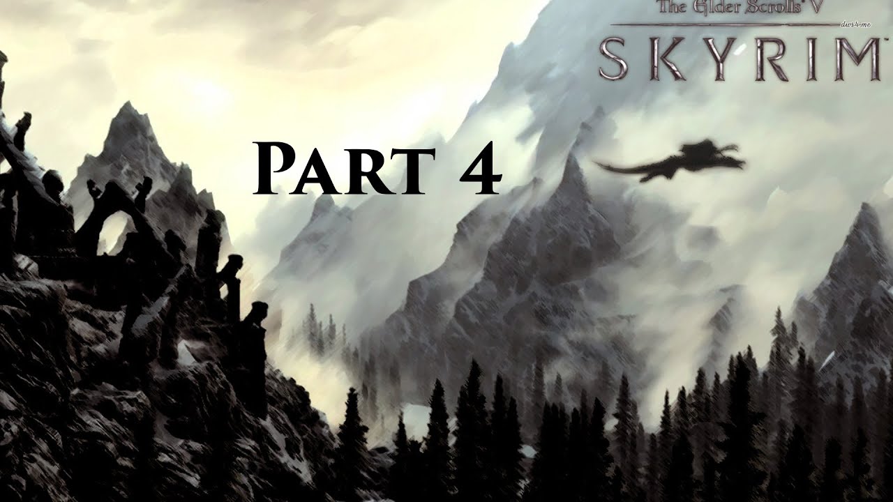 Skyrim Playthrough - Part 4 - YouTube
