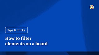 Tips&Tricks #9 - How to filter elements on a board in iObeya (English)