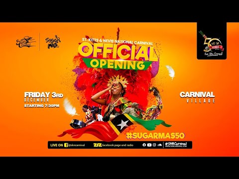 Official Opening | St. Kitts & Nevis National Carnival | Sugar Mas 50 - December 3, 2021