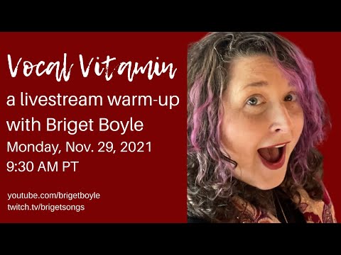 Vocal Vitamin: A livestream warm up with Briget Boyle