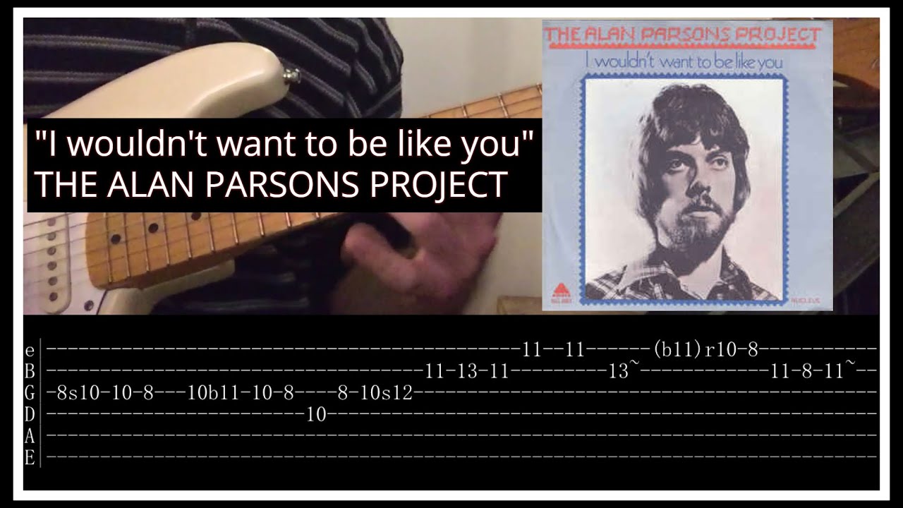 I Wouldn T Want To Be Like You The Alan Parsons Project Guitar Solo Cover Tutorial Tab