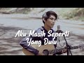 Aku Masih Seperti Yang Dulu/Tak Ingin Sendiri - Dian Piesesha (Acoustic Cover by Tereza)
