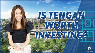 Is Tengah Worth Investing? | Advice from Professionals | Propedia
