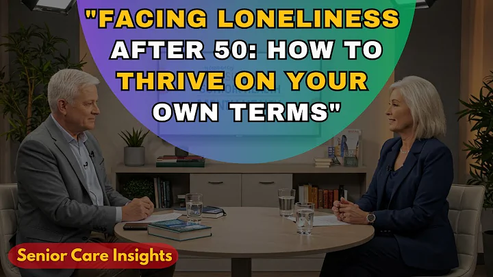The TRUTH about ENDING UP ALONE as You Ag | Senior Care Insights