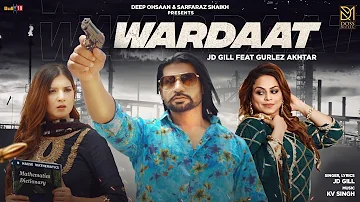 Wardaat (Full Video) JD Gill | Gurlej Akhtar | KV Singh | Latest Punjabi Songs 2021| Doss Music