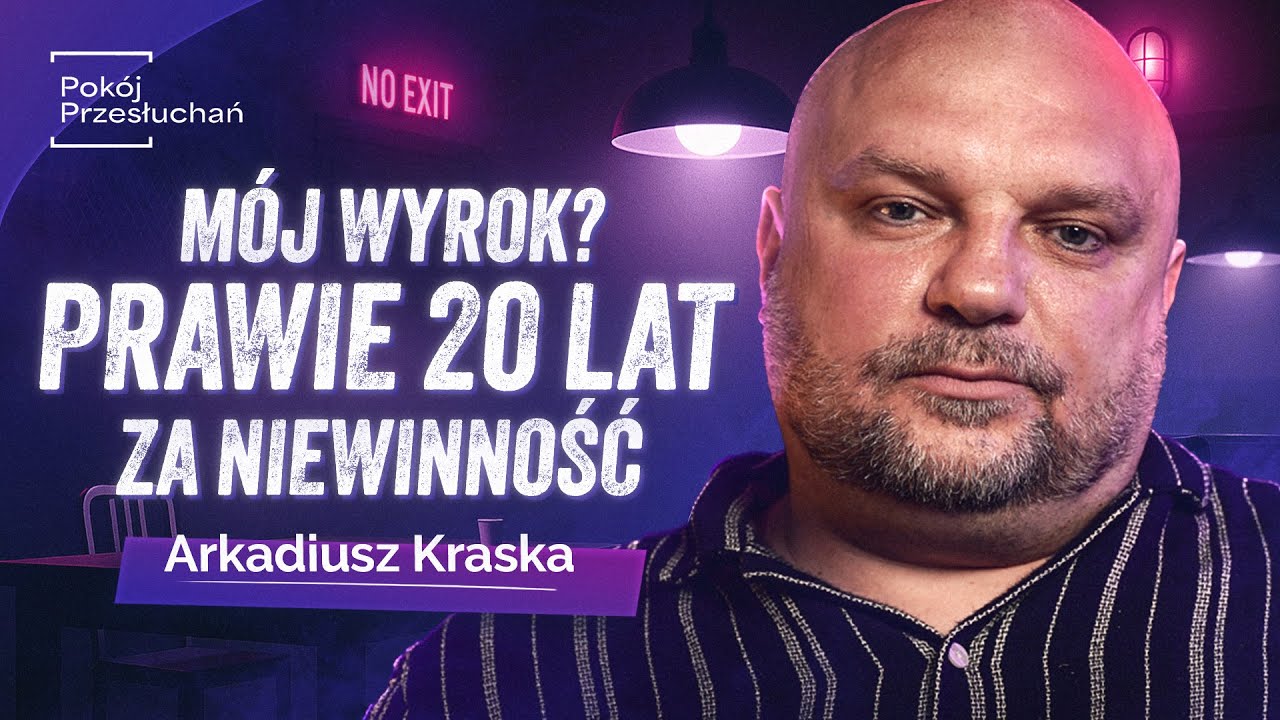SKAZANY NA DOŻYWOCIE: 20 lat w więzieniu za niewinność | Arkadiusz Kraska