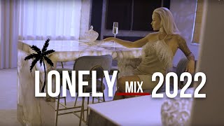 Lonely - Mix 2022 / Dj Rauff - Lonelly