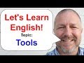 Let's Learn English! An English Lesson about Tools!