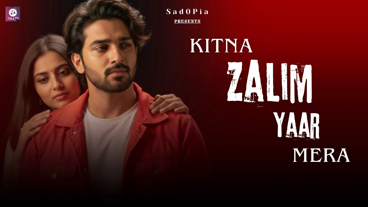 Kitna Zalim Yaar Mera | Bollywood Sad Song | Manojj Negi | Faisal Ali Khan l New Hindi Song |Sad0pia