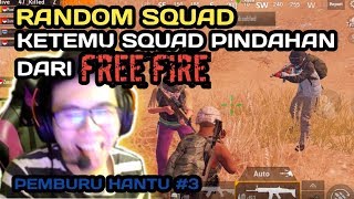 MAIN RANDOM SQUAD KETEMU PLAYER PINDAHAN DARI FREE FIRE - PUBG MOBILE INDONESIA