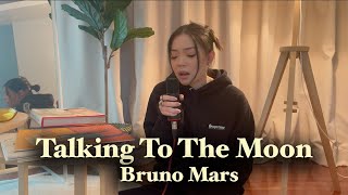 Talking To The Moon - Bruno Mars | Cover