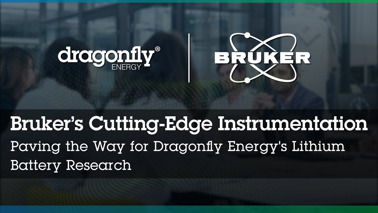 Bruker’s Cutting-Edge Instrumentation Paving the Way for Dragonfly Energy's Lithium Battery Research
