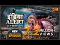 India Alert || Episode 124 || Maut Ki Malika (मौत की मल्लिका) || Dangal TV