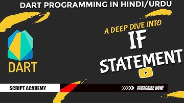 A deep Dive into IF Statement Dart Lec#4 | hindi/urdu Tutorial