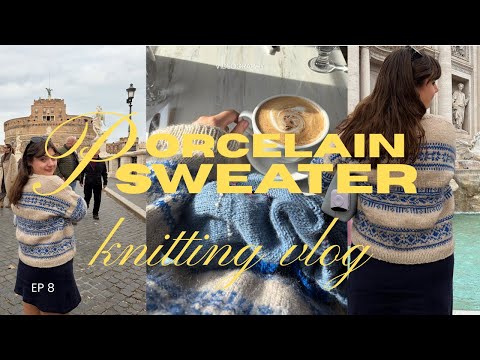 Porcelain Sweater knitting vlog