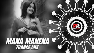 MANA MANENA - TRANCE MIX || DJ ROCKY x DJ PRABHAT x DJ RAHUL || PK REMIX OFFICIAL 