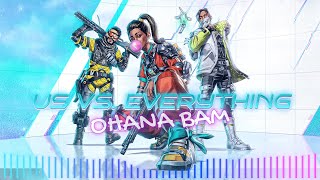 Season 20 | Us Vs. Everything ♪ (Ohana Bam) | Gameplay Trailer Song | Apex Legends : Breakout