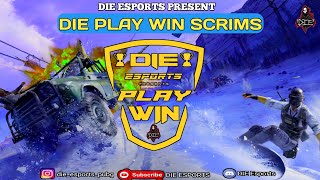 DIE PLAY WIN SCRIMS LIVE || POWERED BY DIE ESPORTS || BGMI COMPETITIVE SCRIMS