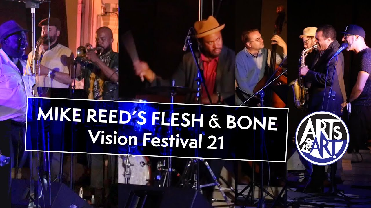 Mike Reed’s Flesh & Bone | Vision Festival 21
