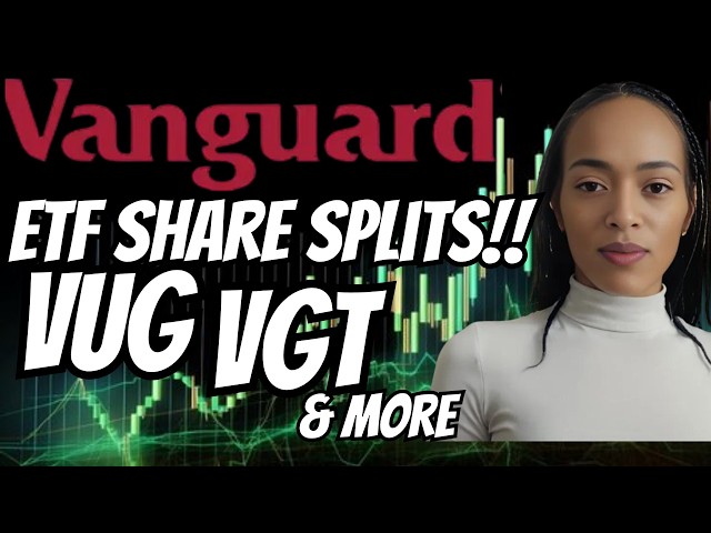 VGT 8-for-1 Split & More! Why Vanguard Just Made Buying These ETFs EASIER TO BUY 🚀