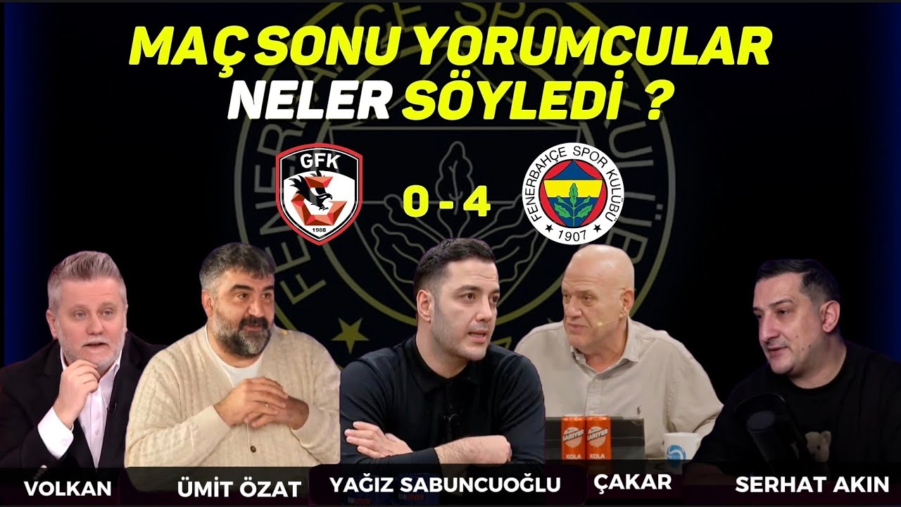 Gaziantep 0-4 Fenerbahçe maç sonu yorumları