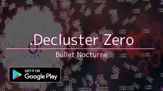 .Decluster Zero: Bullet Nocturne / Trailer (Android)