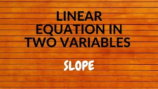 Linear equation in two variables-slope #linearequations