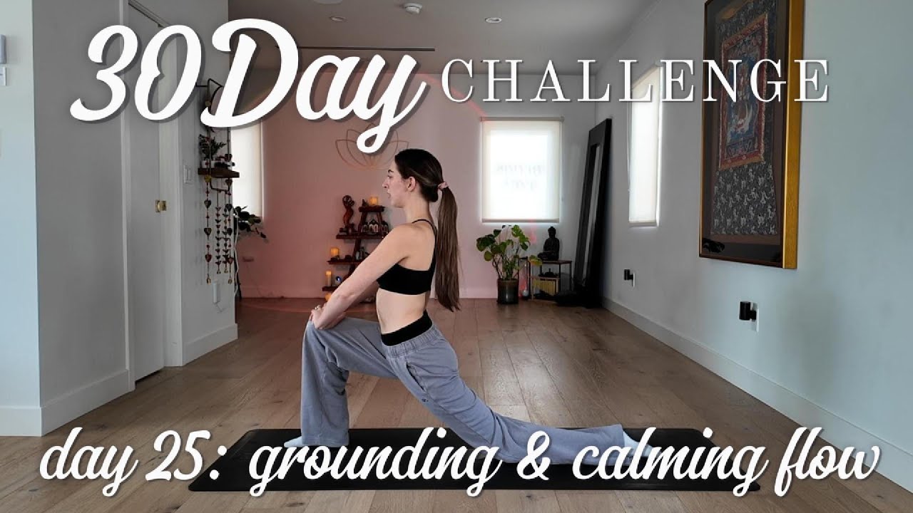 30 Day Yoga Challenge | Day 25 ~ 15 Min Grounding & Calming Flow | Bloom Loft