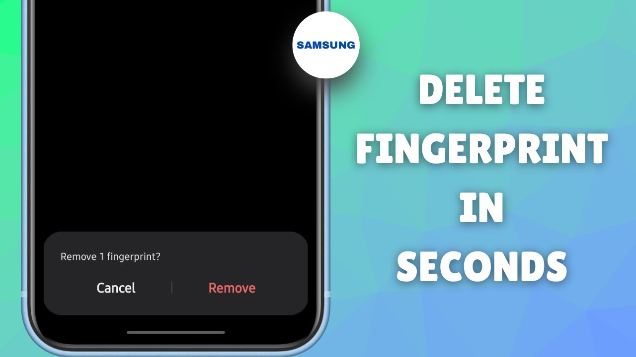 Remove Fingerprint How to Remove Fingerprint on Samsung Phone | Easy Step-by-Step Guide ...