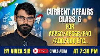 Current Affairs Class 6 | APPSC APSSB FAO ADO HDO Preparation | Live by Vivek Sir 7:30 PM