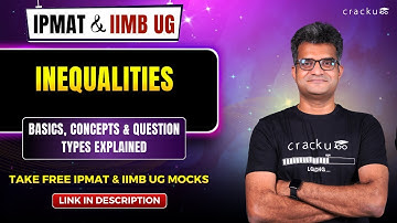 IPMAT 2026 & IIMB UG: Inequalities | Complete Concept Explained with Examples